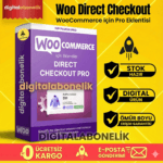 Woo Direct Checkout PRO – WooCommerce Hızlı Ödeme Eklentisi (Ömür Boyu Sınırsız Lisans ve Güncelleme)