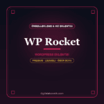 WP Rocket WordPress eklentisi - DigitalAbonelik