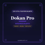Dokan Pro WordPress eklentisi - DigitalAbonelik