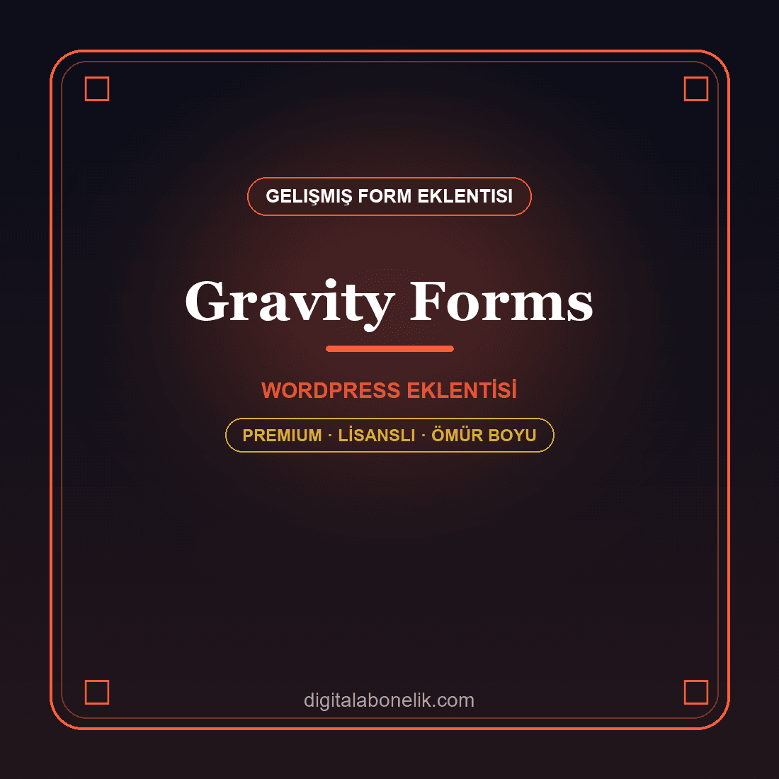 Gravity Forms - Gelişmiş Form Eklentisi Gravity Forms WordPress eklentisi - DigitalAbonelik