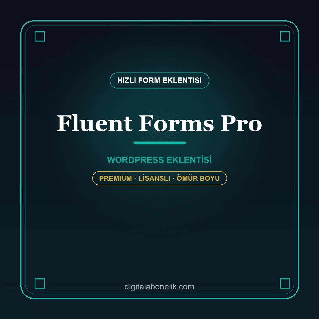 Fluent Forms Pro - Hızlı Form Eklentisi Fluent Forms Pro WordPress eklentisi - DigitalAbonelik