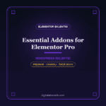 Essential Addons for Elementor Pro WordPress eklentisi - DigitalAbonelik