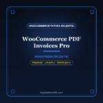 WooCommerce PDF Invoices Pro WordPress eklentisi - DigitalAbonelik