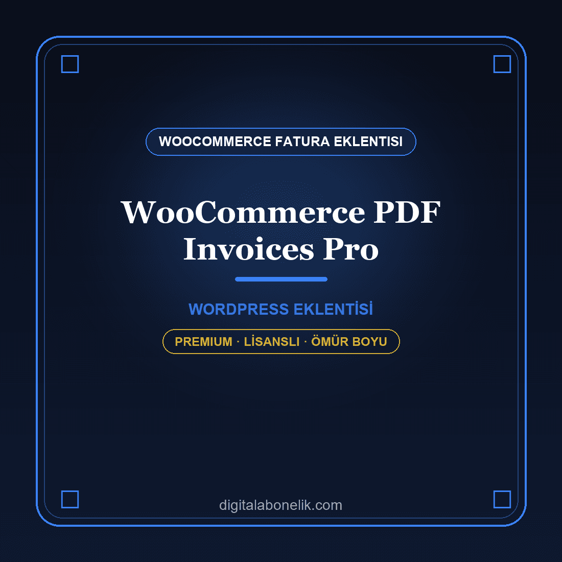 WooCommerce PDF Invoices Pro - WooCommerce Fatura Eklentisi WooCommerce PDF Invoices Pro WordPress eklentisi - DigitalAbonelik