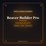 Beaver Builder Pro WordPress eklentisi - DigitalAbonelik