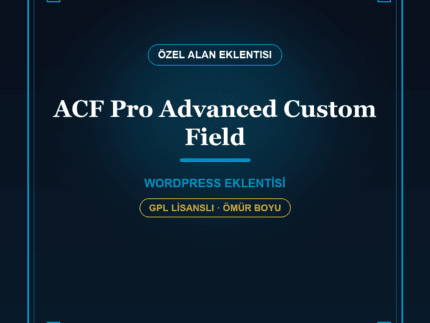 ACF Pro – Advanced Custom Fields Özel Alan Eklentisi