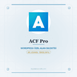 ACF Pro - Wordpress Özel Alan Eklenti̇si̇ - DigitalAbonelik