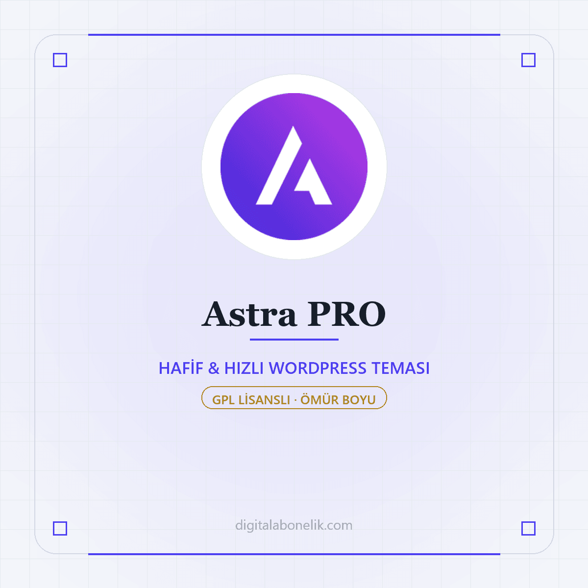 Astra PRO Astra PRO - Hafi̇f & Hizli Wordpress Temasi - DigitalAbonelik