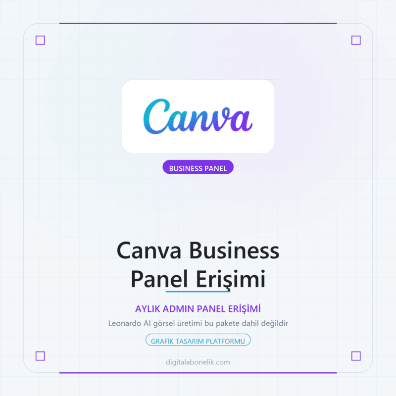 Canva Business Panel (Leonardo AI Hariç) 1 Aylık - DigitalAbonelik