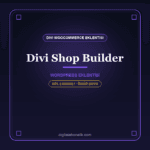 Divi Shop Builder – Divi için WooCommerce Tasarım Eklentisi