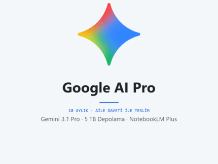 Google AI Pro 18 Aylık Aile Daveti - DigitalAbonelik