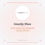 Gravity Flow - DigitalAbonelik