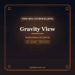 GravityView – Gravity Forms Verisi Gösterim Eklentisi