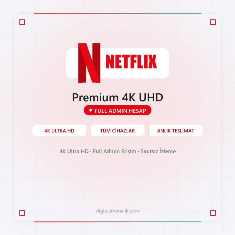 Netflix Premium 4K UHD Full Admin Hesap - DigitalAbonelik