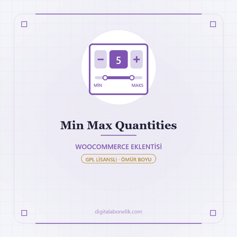 Min Max Quantities - DigitalAbonelik