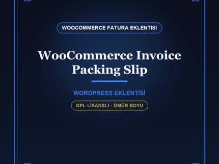 WooCommerce Invoice & Packing Slip – PDF Fatura Eklentisi