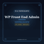 Front End Admin – WordPress Ön Yüz İçerik Düzenleme Eklentisi