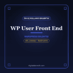 WP User Frontend – Ön Yüz İçerik & Profil Yönetim Eklentisi